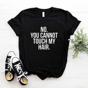 T-Shirt Girl summer don't touch my hair woman